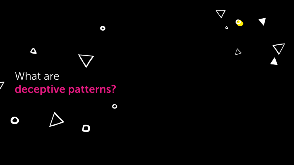 What are deceptive patterns?
